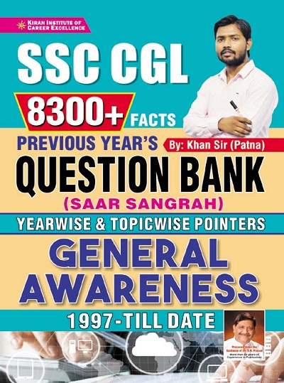 Kiran SSC CGL 8300 + Facts Previous Years Question Bank (Saar Sangrah) Yearwise and Topicwise Pointers General Awareness 1997 Till Date (English Medium) (3599)
