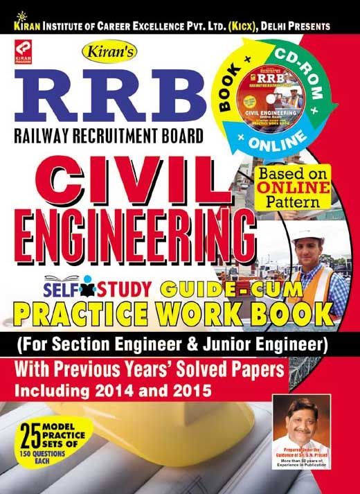 Rrb Civil Engineering Self Study Guide-Cum- Practice Work Book (For Section Engineering & Junior Engineer) With Previous Years Solved Papers —English (With Cd)