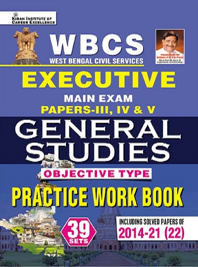 Kiran WBCS Executive Main Exam Papers III, IV and V General Studies Objective Type Practice Work Book (English Medium) (3801)