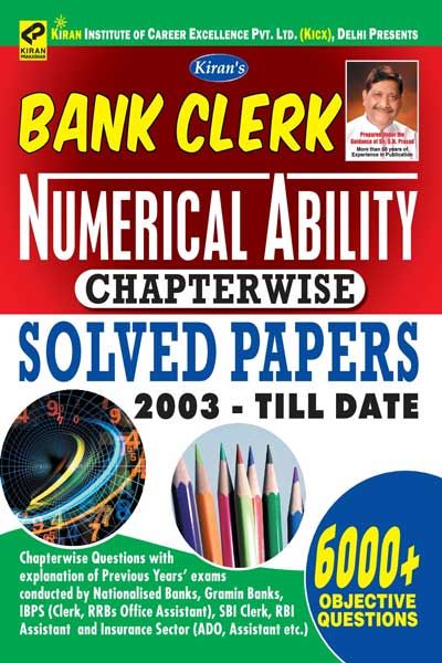 kirans bank clerk numerical ability chapterwise solved papers 2003 till date 6000+ objective questions english