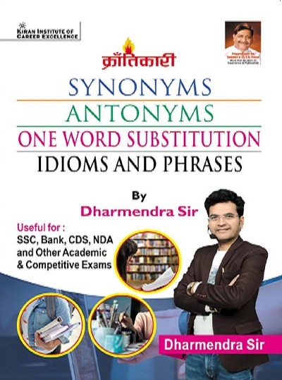 Kiran Synonyms Antonyms One Word Substitution Idioms and Phrases by Dharmendra Sir (Hindi Medium) (3834)